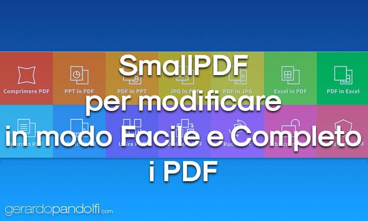 SmallPDF per modificare in modo Facile e Completo i PDF