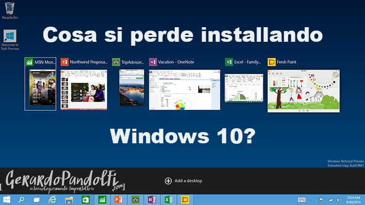 Cosa si perde installando Windows 10?