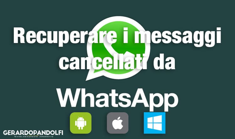 Recuperare i messaggi cancellati da Whatsapp