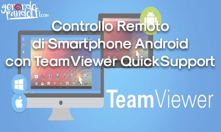 Controllo Remoto di Smartphone Android con TeamViewer QuickSupport