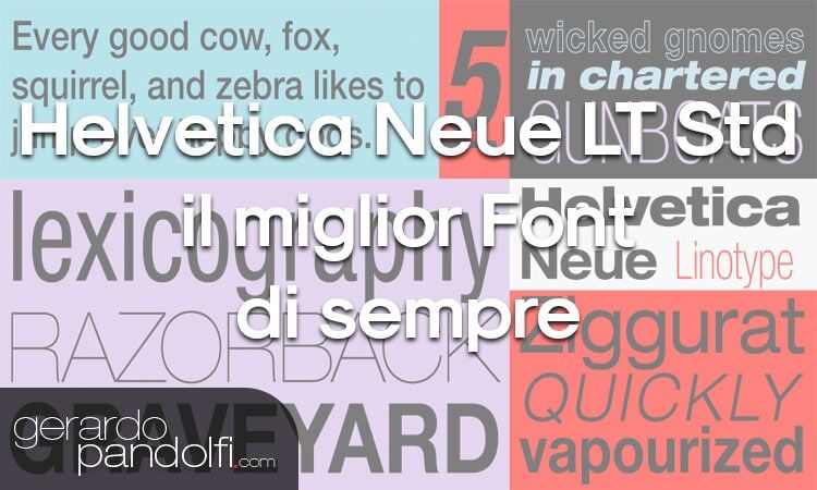Helvetica Neue LT Std il miglior Font di sempre