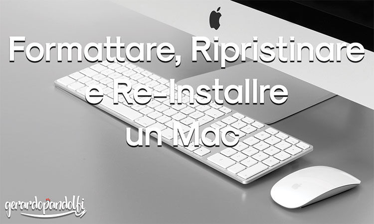 Formattare, Ripristinare e Re-Installare un MacOS