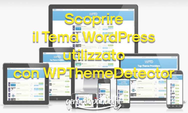 Scoprire il Tema WordPress utilizzato con WPThemeDetector