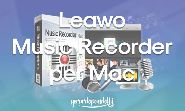 Leowo Music Recorder per registrare Audio da ogni sorgente