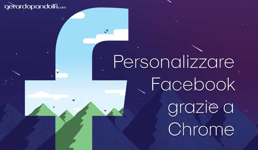 Personalizzare Facebook grazie a Chrome