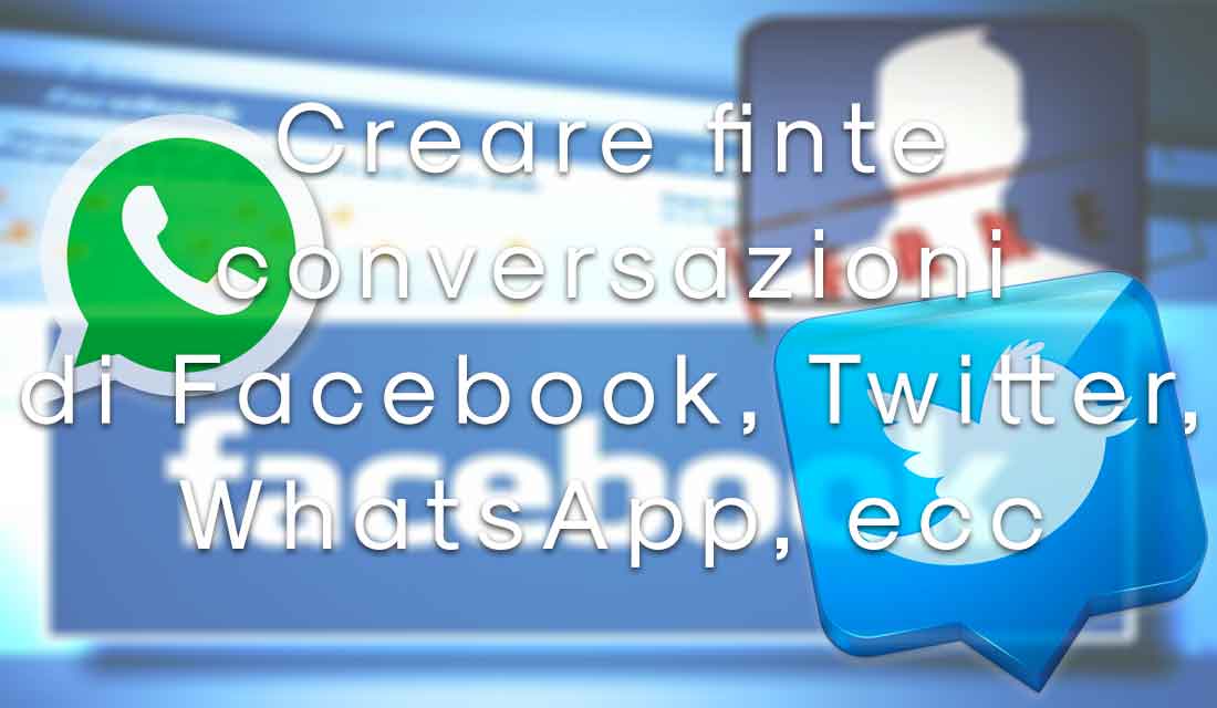 Creare finte conversazioni di Facebook, Twitter, WhatsApp, ecc