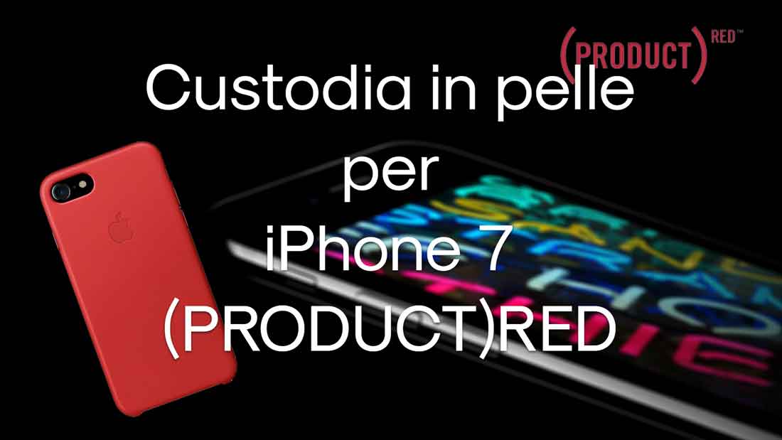 Recensione della custodia in pelle per iPhone 7 – (PRODUCT)RED
