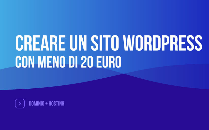 Creare un sito WordPress con meno di 20 euro